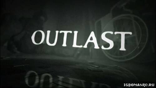 Сохранения для Outlast от нашего сайта