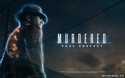 Трейнер для Murdered: Soul Suspect +6